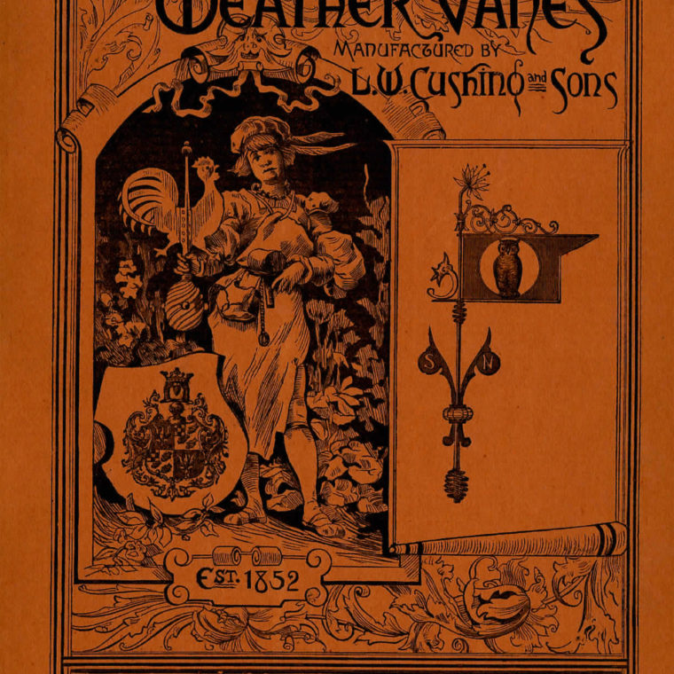 Catalogue of Weather Vanes, Manufactured by L.W. Cushing & Sons, Waltham, MA, 1883. 